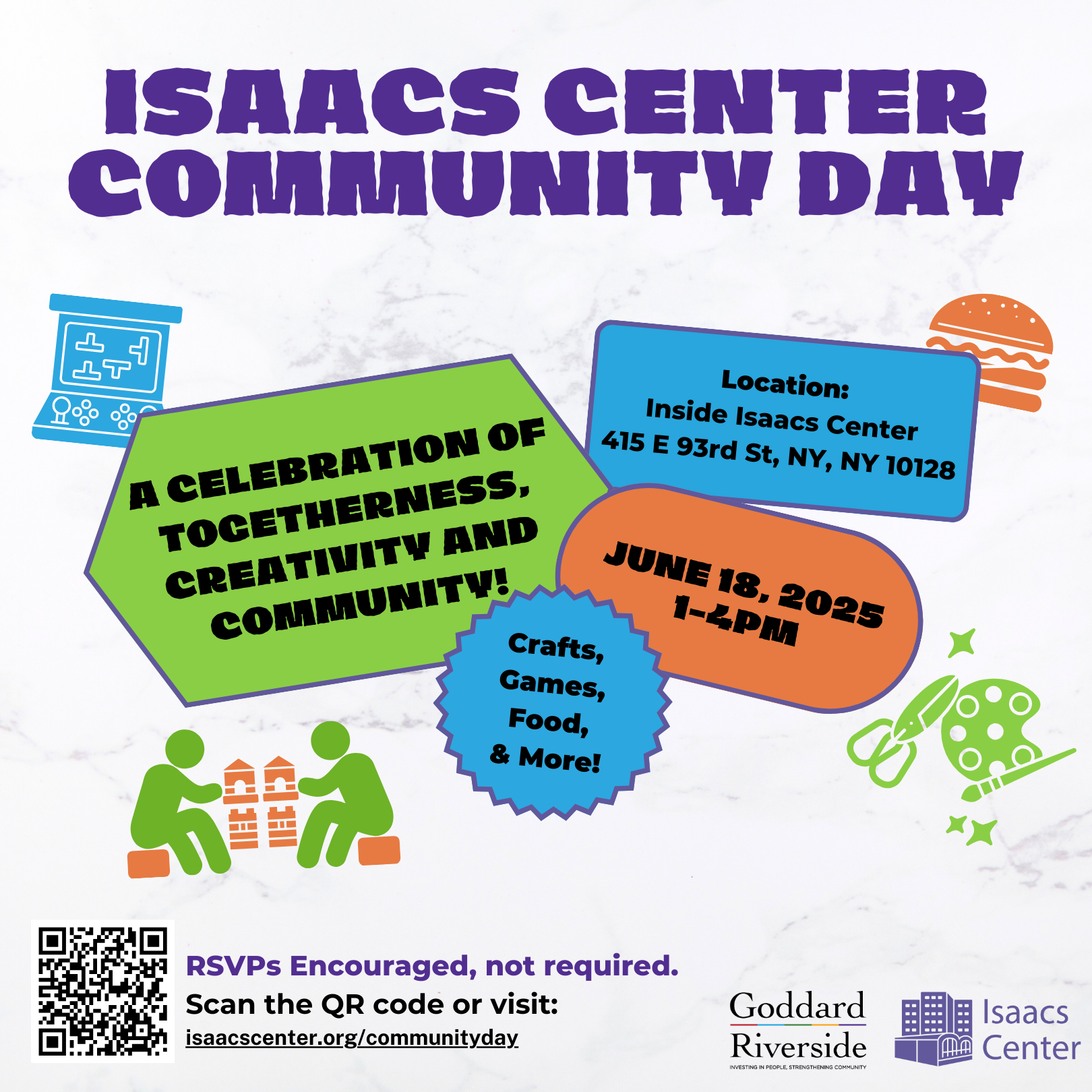 Isaacs Community Day Flyer. A celebration of togetherness, creativity and community! Crafts, games, food and more! June 18, 2025 1-4PM. Location: Inside Isaacs Center 415 93rd St, NY, NY 100128